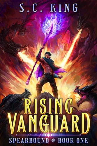 Rising Vanguard: A LitRPG Apocalypse Adventure (Spearbound Book 1)