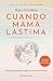 Cuando mamá lastima (edición 10mo aniversario con 5 historias... by Rayo Guzmán