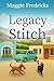 The Legacy Stitch by Maggie Fredricks