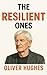 The Resilient Ones: Twelve ...