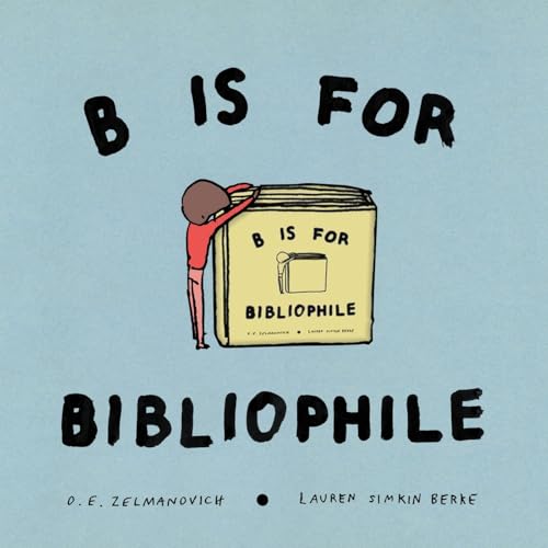 B Is for Bibliophile (Hardcover)
