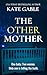 The Other Mother : A psychological thriller with a final twist you won’t see coming