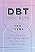 DBT Tool Kits for Teens: St...