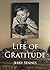 Life of Gratitude by Jerry Sennes
