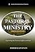 The Pastoral Ministry: Expl...