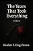 The Years That Took Everything by Heather King-Devers