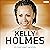 Kelly Holmes In Her Own Words