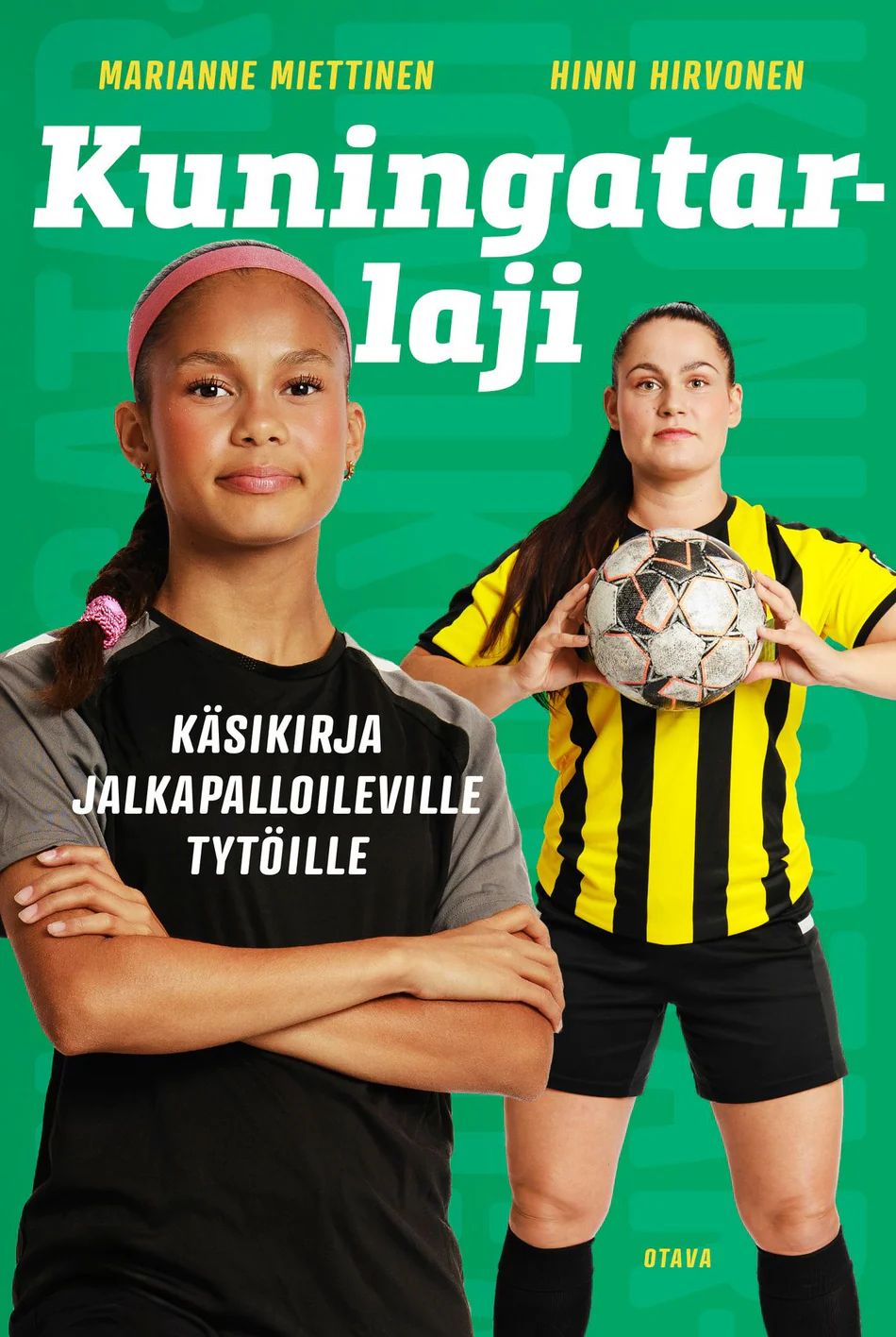 Kuningatarlaji - Käsikirja jalkapalloileville tytöille (Hardcover)