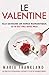Le Valentine: Elle savoure un repas romantique. Ce n'est pas avec moi. (French Edition)
