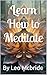 Learn How to Meditate
