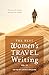 The Best Women's Travel Writing, Volume 13 by Lavinia Spalding The Best Women's Travel Writing, Volume 13 by Lavinia Spalding