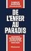 De l'enfer au paradis: Les ...