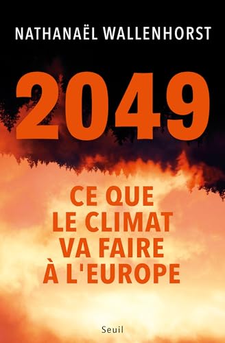 2049: Ce que le climat va faire à l'Europe (Paperback)