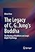 The Legacy of C. G. Jung's Buddha: The Meeting of Buddhism and Jung's Depth-Psychology