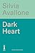 Dark Heart: The stunning, evocative international bestseller - a story of love, guilt, betrayal and atonement