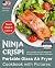 Ninja Crispi Portable Glass Air Fryer Cookbook with Pictures by Matthew Bennett