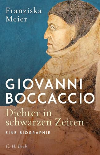 Giovanni Boccaccio: Dichter in schwarzen Zeiten (German Edition)