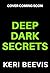 Deep Dark Secrets by Keri Beevis