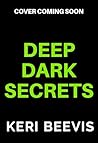 Deep Dark Secrets