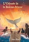 L'Odyssée de la Baleine-Miroir: 3. Le reflet (French Edition)