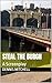 Steal The Burgh: A Screenplay
