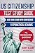 Us Citizenship Test Study Guide: Ace Your Exam with Confidence | All 100 Uscis Civics Questions | 18 Practical Exams