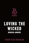 Loving the Wicked