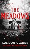 The Meadows: Book 1 of Legacy of Darkness Series The Meadows: Book 1 of Legacy of Darkness Series
