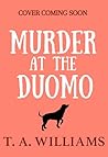 Murder at the Duomo (Armstrong and Oscar Cozy Mystery, #14) Murder at the Duomo (Armstrong and Oscar Cozy Mystery, #14)