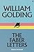 William Golding: The Faber Letters