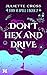 Don’t Hex and Drive (Stay a Spell #2)