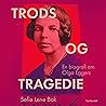 Trods og tragedie...