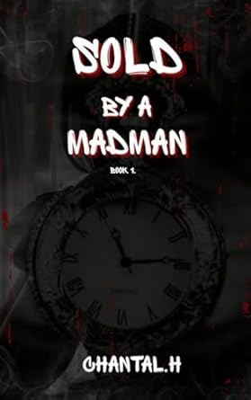 Sold by a Madman (The Madmen Duet #1)