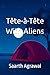 Tête-à-Tête with Aliens: A ...