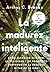 La madurez inteligente: Cóm...