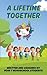 A Lifetime Together by Sandra Joy