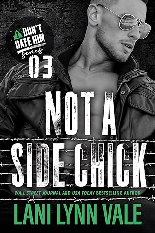 Not A Side Chick (Don't Date Him, #3)