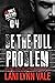 Be The Full Problem (Don't Date Him, #4)