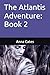 The Atlantis Adventure: Book 2