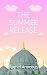The Summer Release by Rachel Antrobus The Summer Release by Rachel Antrobus