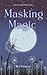 Masking Magic