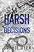 Harsh Decisions (The Notorious Five #2)