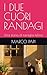 I DUE CUORI RANDAGI by Marco Papi