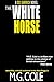 THE WHITE HORSE by MG Cole