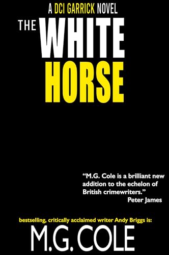 The White Horse: DCI Garrick thriller - book 10 (DCI Garrick Crime Thrillers)