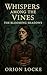 Whispers Among the Vines: T...