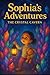 Sophia’s Adventures: The Cr...