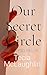Our Secret Circle: A Grippi...