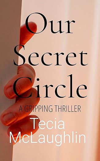 Our Secret Circle: A Gripping and Suspenseful Thriller