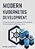 Modern Kubernetes Developme...